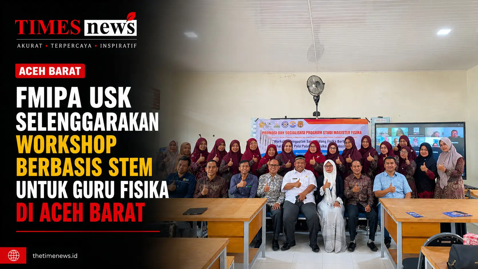 FMIPA USK Selenggarakan Workshop Berbasis STEM untuk Guru Fisika di Aceh Barat