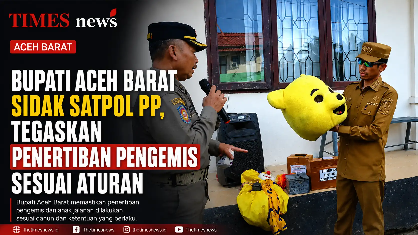 Bupati Aceh Barat Sidak Satpol PP, Tegaskan Penertiban Pengemis Sesuai Aturan