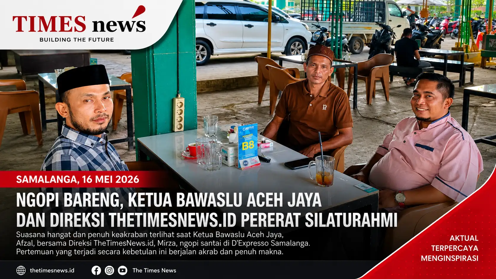 Ngopi Penuh Keakraban, Ketua Bawaslu Aceh Jaya Bersama Direksi thetimesnews.id di D’Expresso Samalanga