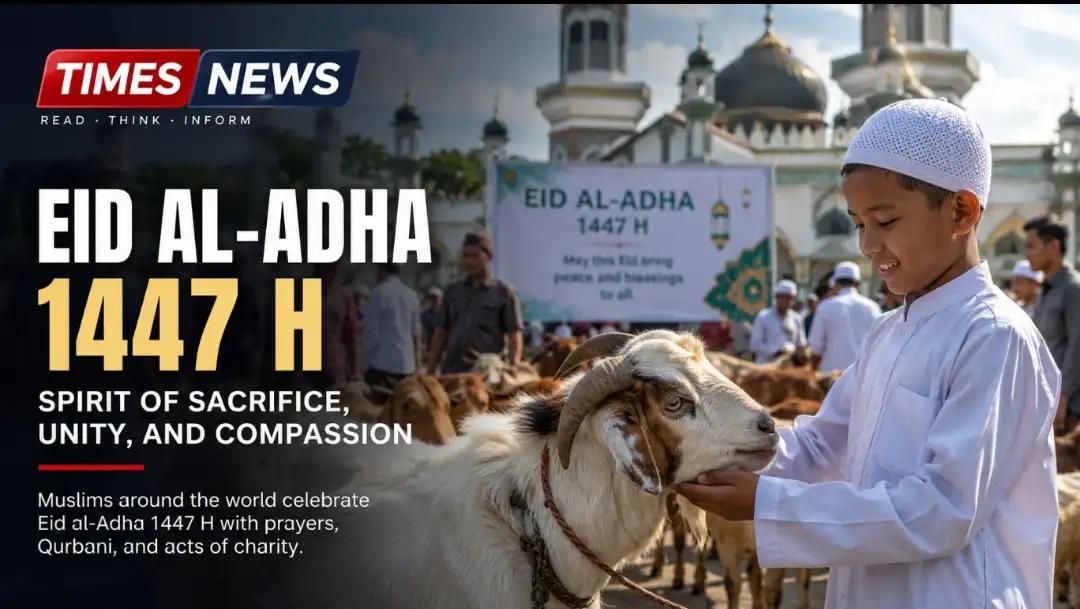 Eid al-Adha 1447 H Celebrated with Spirit of Sacrifice, Unity, and Compassion