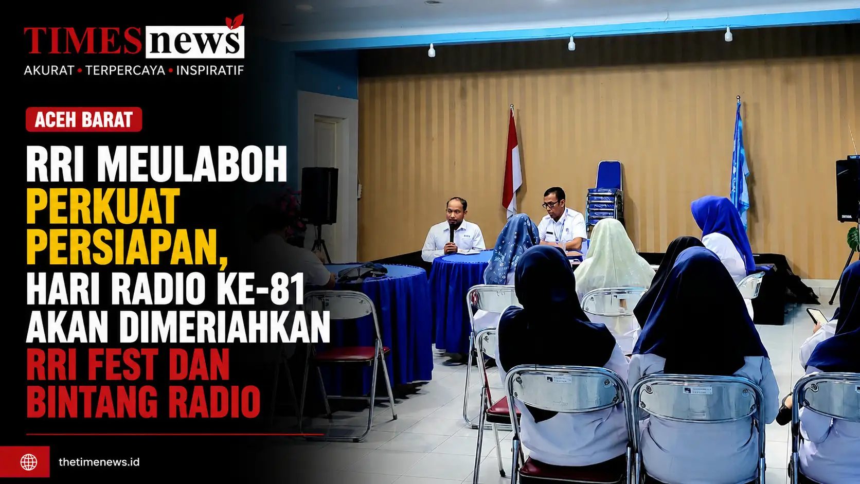 RRI Meulaboh Perkuat Persiapan, Hari Radio ke-81 Akan Dimeriahkan RRI Fest dan Bintang Radio